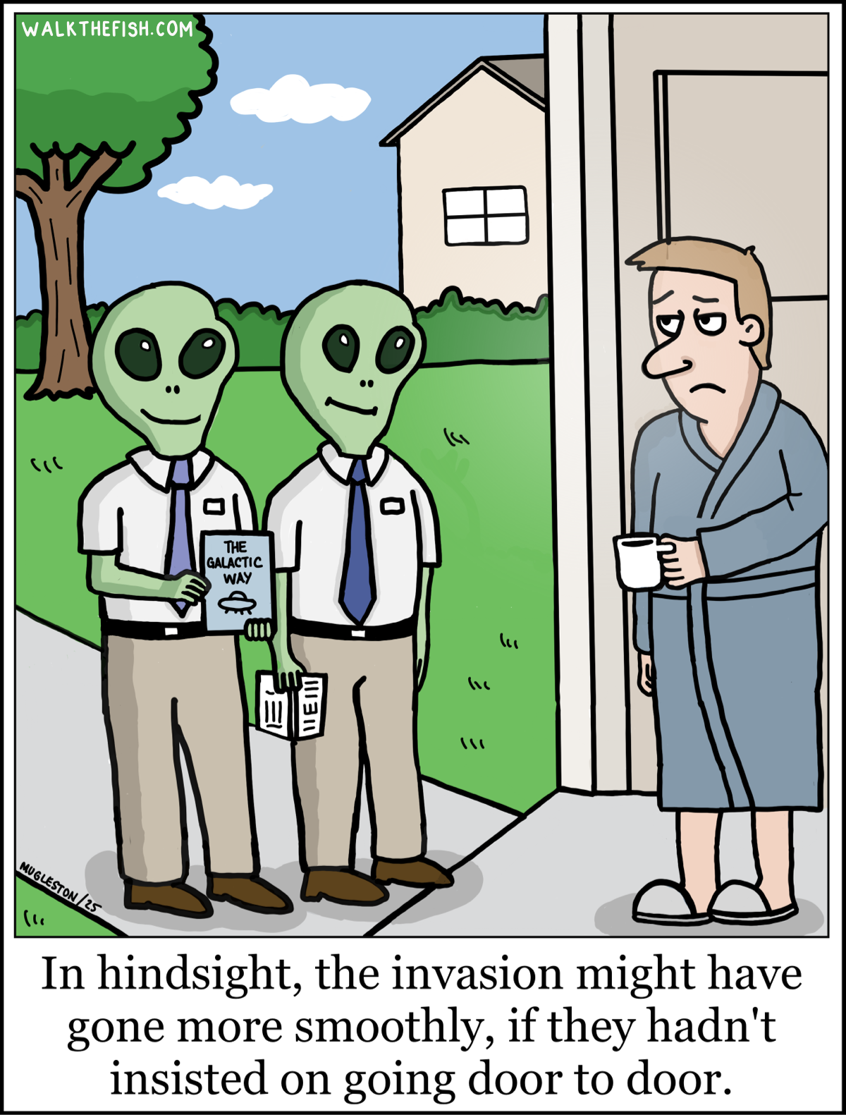 Two aliens dressed like door-to-door salesmen stand on a suburban doorstep holding pamphlets about the galaxy while a tired man in a bathrobe answers the door holding a coffee mug.