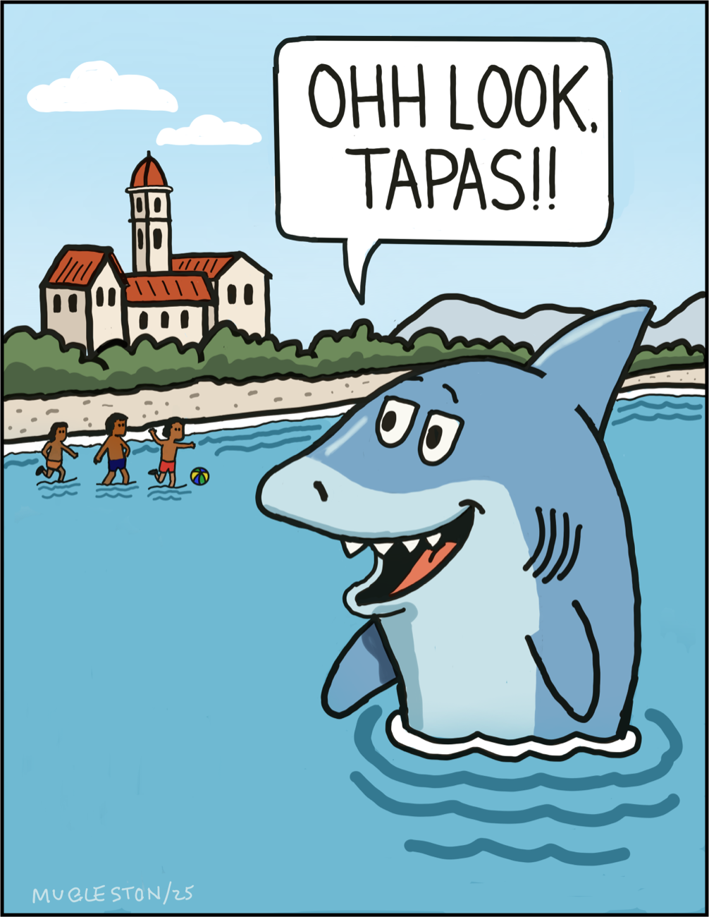 A smiling shark in shallow water says &ldquo;Ohh look. Tapas!!&rdquo; while a small group of kids wade and play in the ocean near a Spanish beachside town.
