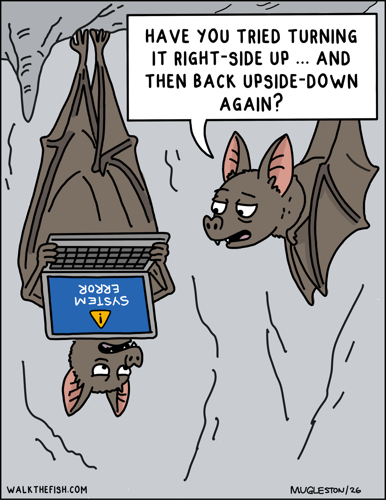 Two bats hang upside down in a cave. One is holding a laptop displaying an upside-down &ldquo;system error&rdquo; message while the other suggests turning it right-side up and back again.