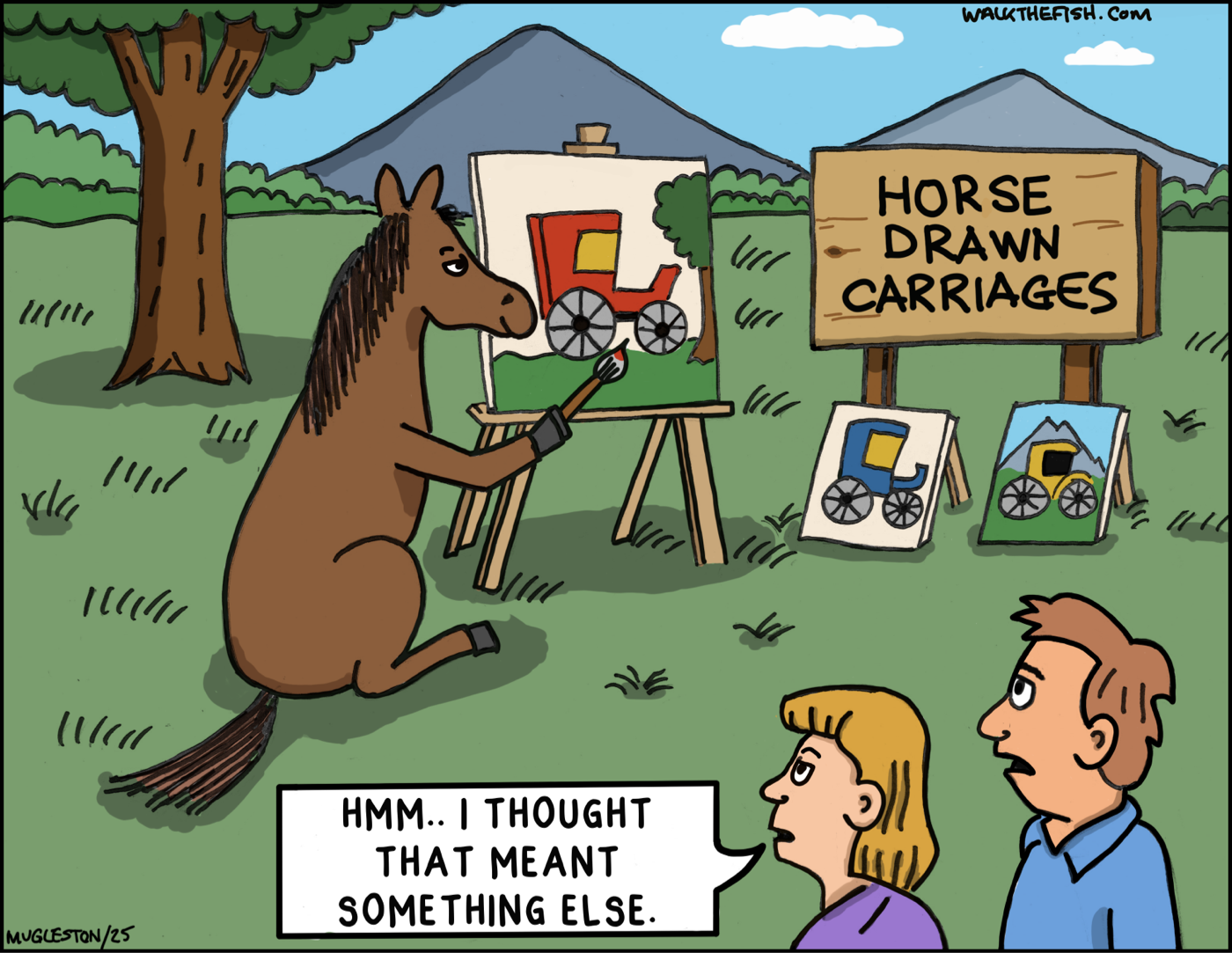 A cartoon of a horse sitting on the ground painting a picture of a carriage on an easel, beside a sign that reads &ldquo;Horse Drawn Carriages,&rdquo; while two people watch and one says, &ldquo;Hmm.. I thought that meant something else.&rdquo;
