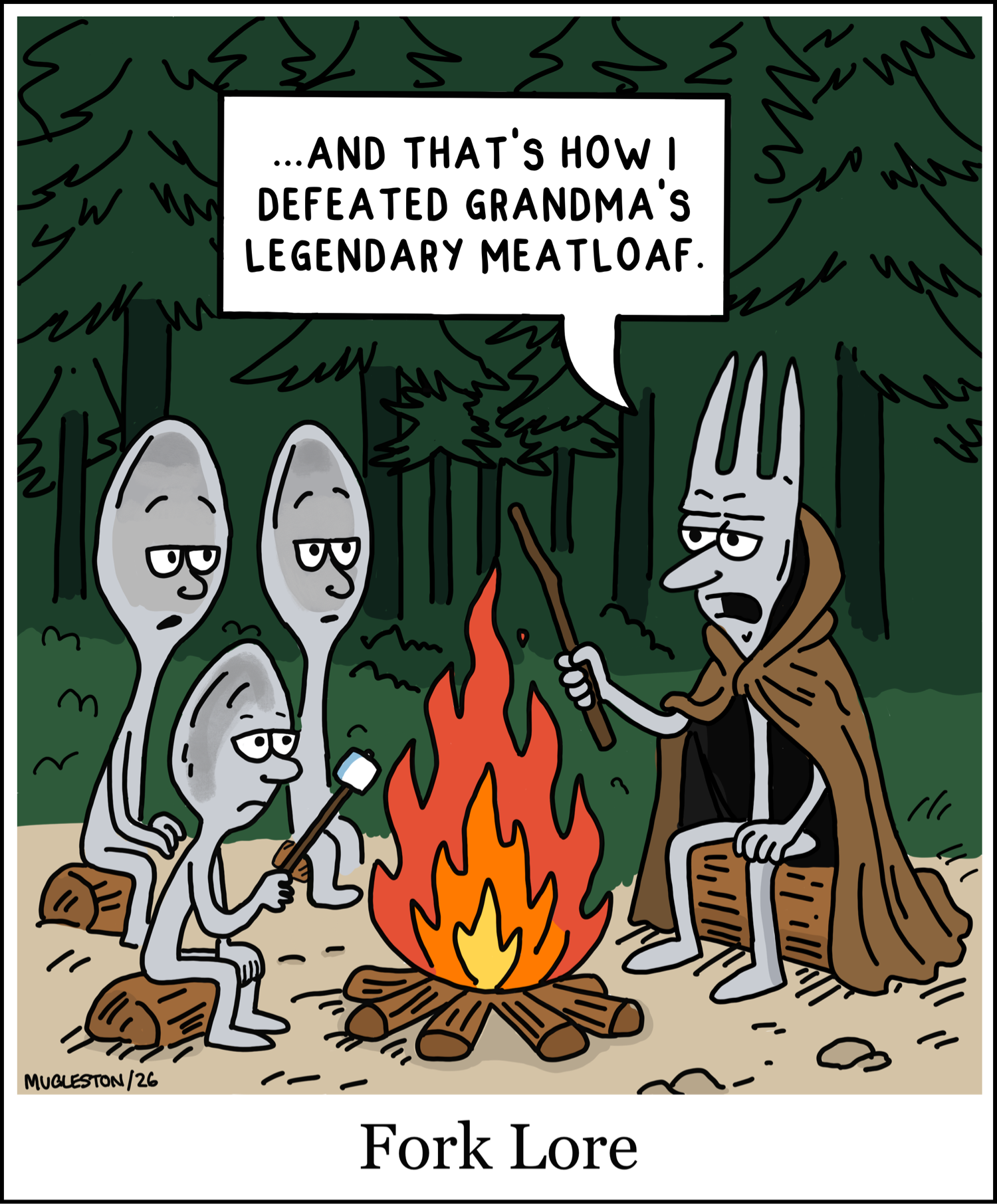 Three spoons sit around a campfire in a forest while an older fork wearing a cloak tells a story. The fork says, "...and that's how I defeated Grandma's legendary meatloaf."