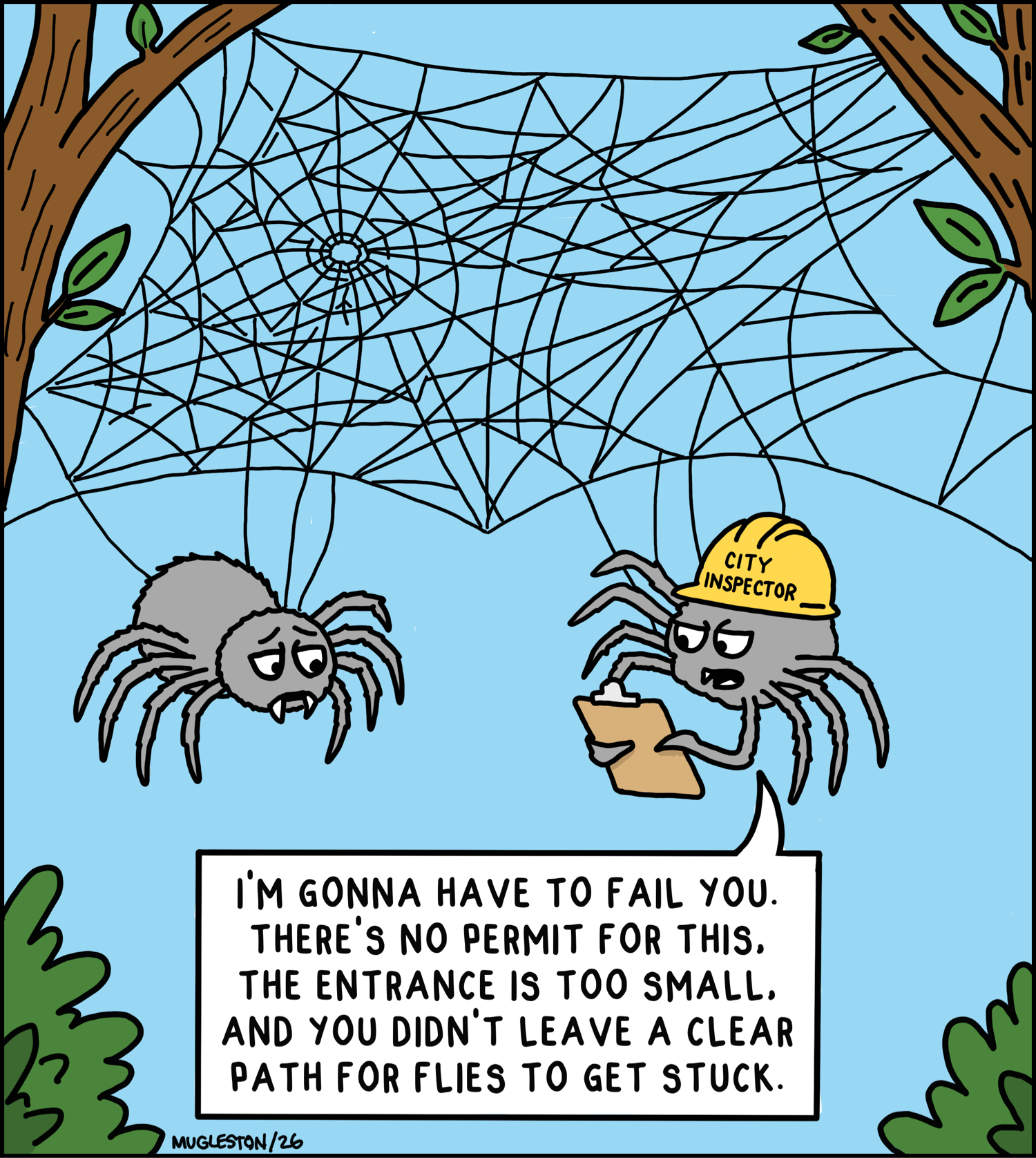 Two spiders hanging beneath a large web stretched between trees. One spider wears a yellow hard hat labeled &ldquo;City Inspector&rdquo; and holds a clipboard while criticizing the other spider&rsquo;s web. The caption reads: &ldquo;I&rsquo;m gonna have to fail you. There&rsquo;s no permit for this, the entrance is too small, and you didn&rsquo;t leave a clear path for flies to get stuck.&rdquo;