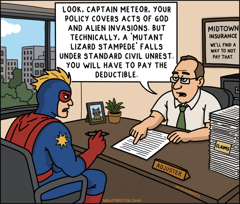 A frustrated superhero named Captain Meteor sits across from an insurance adjuster, who explains that damage caused by a mutant lizard stampede is classified as civil unrest and is therefore subject to a deductible.